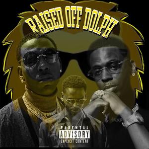 Raised Off Dolph (Explicit)