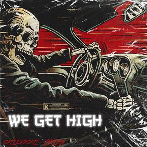 WE GET HIGH (YAKIRA Remix|Explicit)