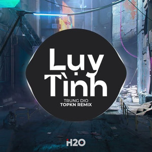 Lụy Tình (EDM Remix)