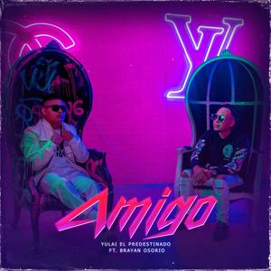 Amigo (feat. Brayan Osorio) [Explicit]