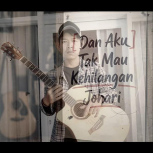 Dan Aku Tak Mau Kehilangan