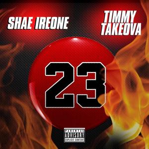 23 (feat. Timmy Takeova) [Explicit]