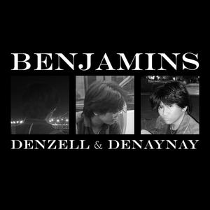 BENJAMINS (feat. Denaynay)