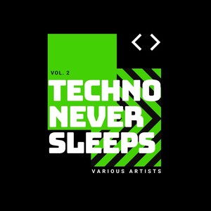 Techno Never Sleeps, Vol. 2