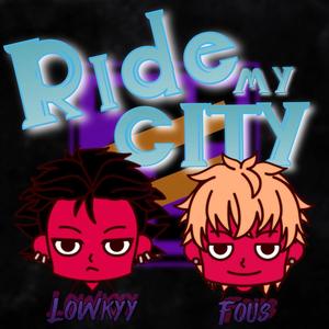 Ride my city (feat. Fous) (Explicit)