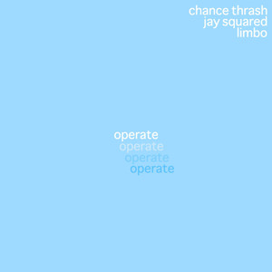 Operate (feat. Jay Squared & Chance Thrash)