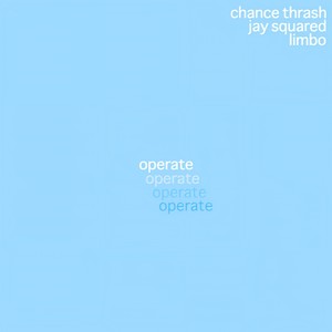 Operate(feat. Jay Squared & Chance Thrash)
