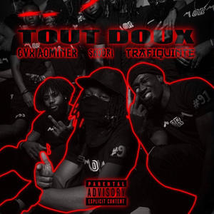 Tout doux (feat. Trafiquinte & Skodri) [Explicit]