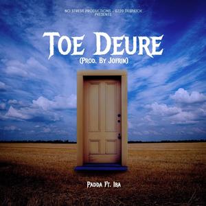 Toe Deure (feat. Iba) [Explicit]