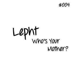 Who's Your Mother (Original Mix)