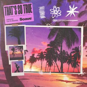 That's So True (Explicit)