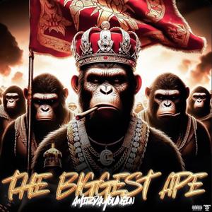 The Biggest Ape (Explicit)