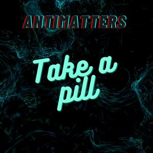 Take a Pill