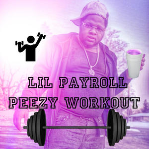 Peezy workout (Explicit)