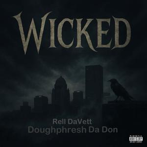 Wicked (feat. Doughphresh Da Don) (Explicit)