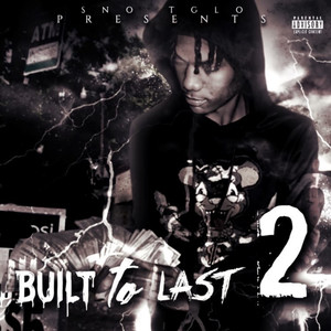 Built To Last 2 (Explicit)