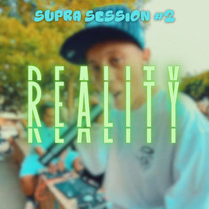 Reality, Supra Session #2 (Explicit)