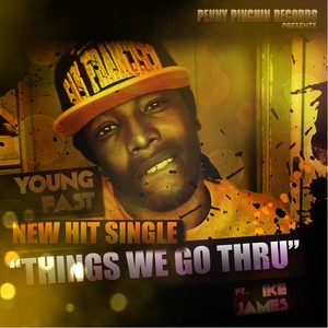 Things We Go Thru(feat. Ike James) (Explicit)