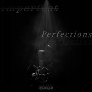 Imperfect Perfections (Explicit)