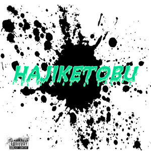 HAJIKETOBU (feat. zag) [Explicit]