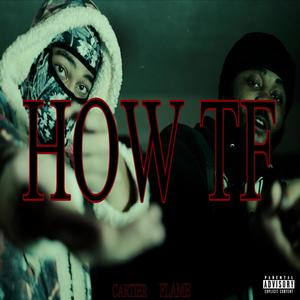 How TF(feat. Flame) (Explicit)