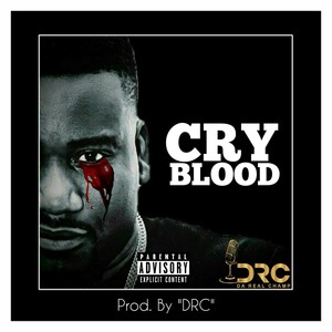 Cry Blood (Explicit)