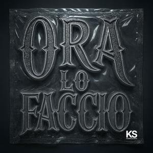 ORA LO FACCIO (Explicit)