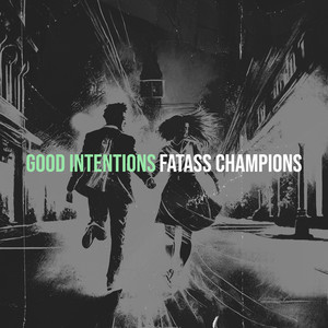 Good Intentions