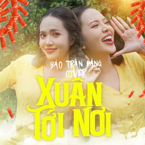 Xuân Tới Nơi (Cover)