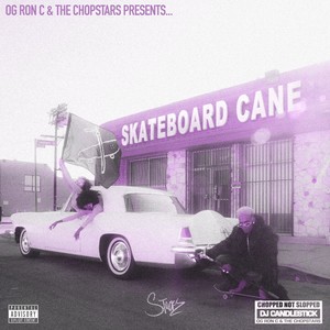 Skateboard Cane (ChopNotSlop Remix|Explicit)