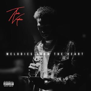 MELODIES FROM THE HEART (Explicit)