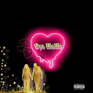 Oye Mami (Explicit)