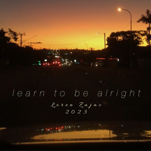 Learn to Be Alright