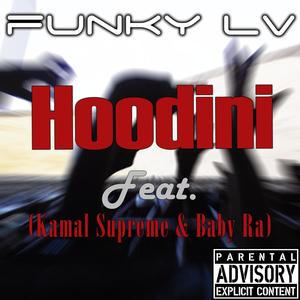 Hoodini (feat. Kamal Supreme & Baby Ra) [Explicit]