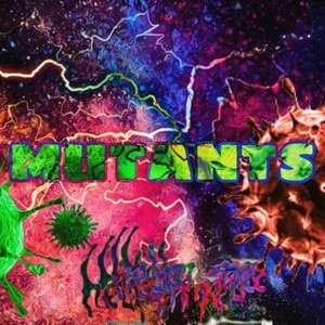 MUTANTS