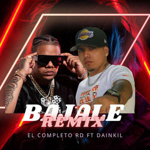 Bajale (feat. El Completo RD) (Remix)