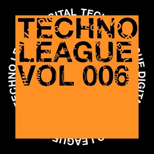 Techno League, Vol. 006