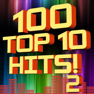 100 Top 10 Hits! Volume 2