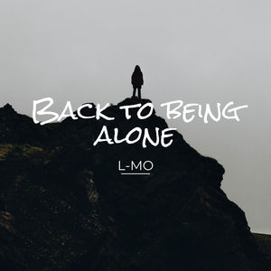 Back to being alone (Explicit)