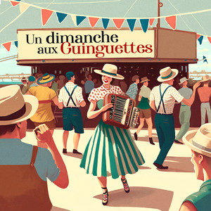 Un dimanche aux guinguettes : les plus grands airs du bal musette