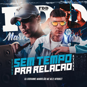 Sem Tempo Pra Relação (Explicit)