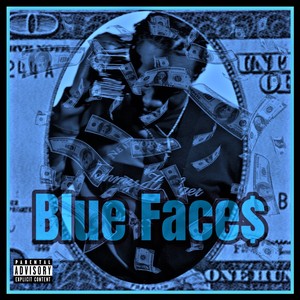 Blue Faces (Explicit)