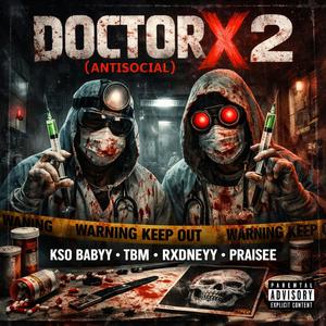 DX2 (Antisocial) (feat. tbm, Rxdneyy, praisee, kso baby archive & 313 Radio|Explicit)
