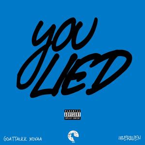 You Lied (feat. iberaven) [Explicit]