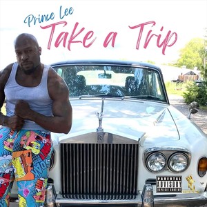 Take a Trip (Explicit)