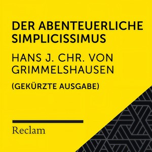 Grimmelshausen: Der abenteuerliche Simplicissimus (Reclam Hörbuch) [Gekürzte Ausgabe]