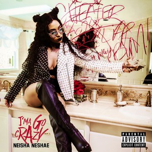 I'ma Go Crazy (Explicit)