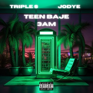 Teen Baje (3AM) [Explicit]