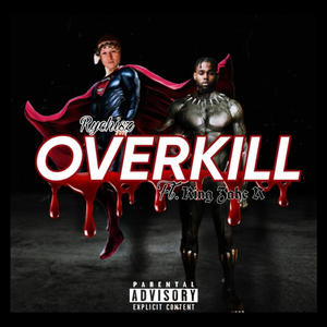 OverKill (feat. Rychisz) (Explicit)