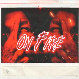 On Fire (Explicit)